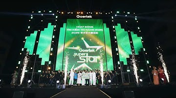 GOERTEK SUPPER STAR - Hoạt động tìm kiếm tài năng 2025