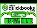 How To CHANGE DISPLAY NAME In QuickBooks Time (QUICK &amp; EASY) 2026
