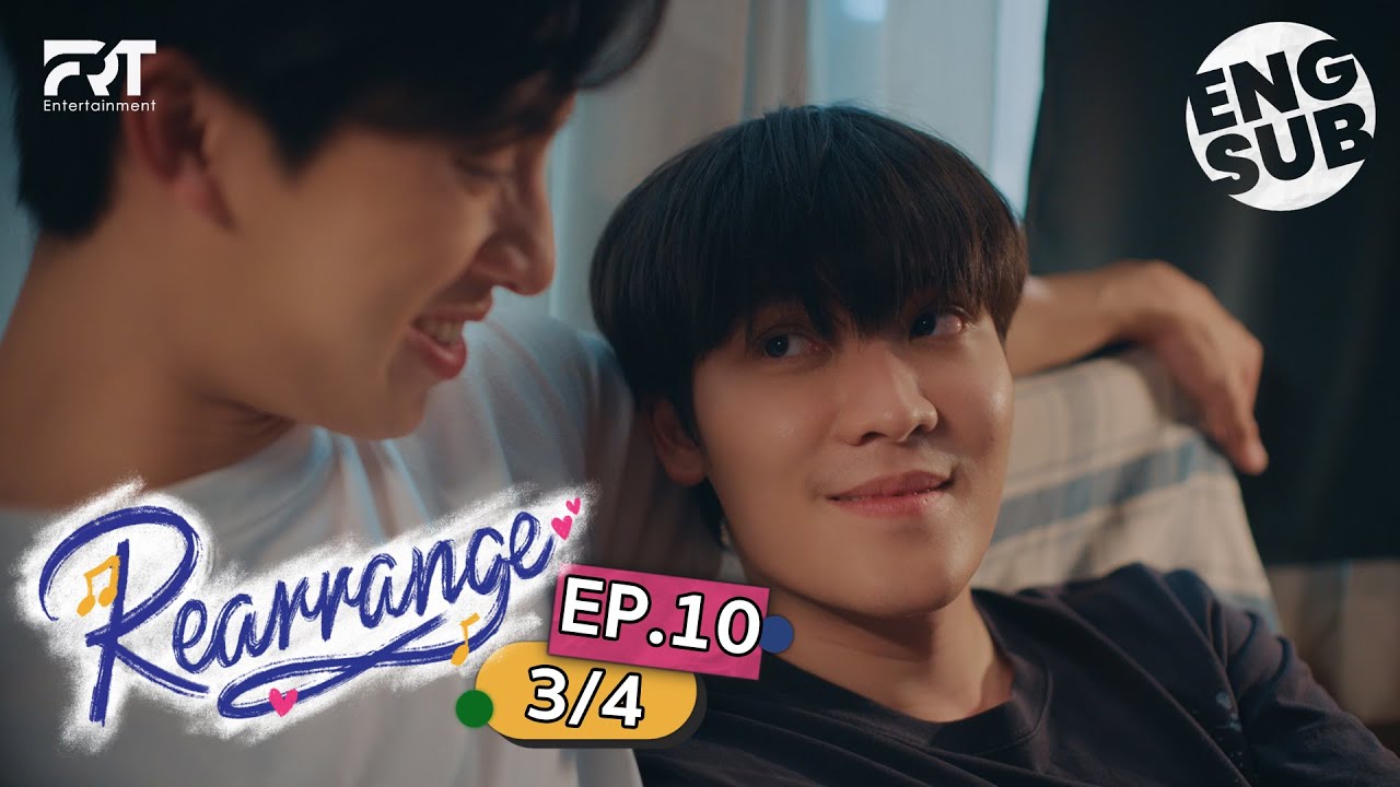 [ENG/CN SUB] Rearrange The Series ขอฟังอีกครั้งเพลงรักของเธอ | EP.10 [3/4]
