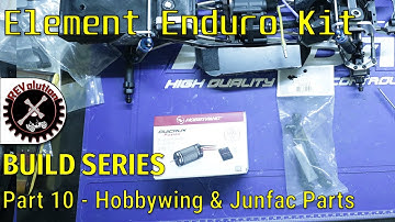 Element Enduro Builders Kit Build Series - Part 10 - Hobbywing Fusion and Junfac Driveshafts
