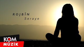 Rojbîn - Seraye (Official Audio © Kom Müzik)