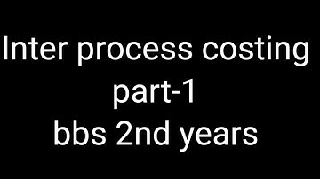 Inter process costing ## process costing ## BBS 2nd years ## part-3