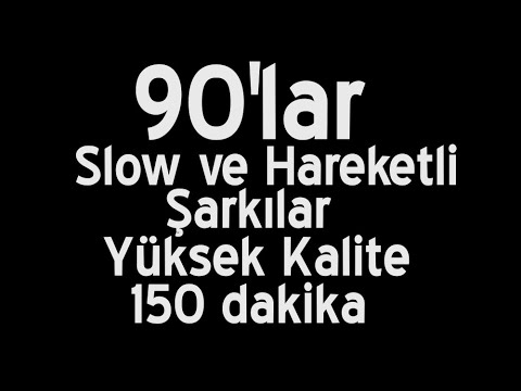 90'lar Türkçe Slow ve Hareketli Şarkılar Yüksek Kaliteli  - 1