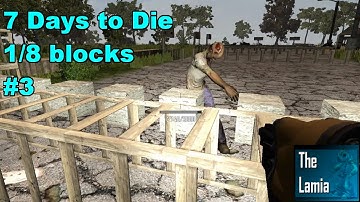 7 Days to die A15, 1/8 block glitch #3