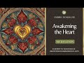 Awakening the heart day 1 of 21day heart centered meditation experience