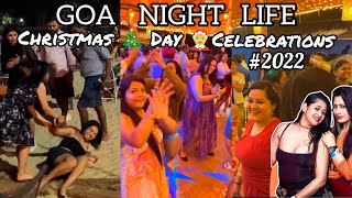 Christmas Day Celebrations in Goa | Goa Night Life | #2022 In Goa | PART-2 | Merry Christmas🎄🎅⛪️✝️