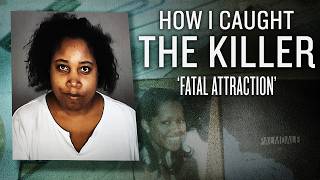 Fatal Attraction | How I Caught The Killer | Full True Crime Documentary