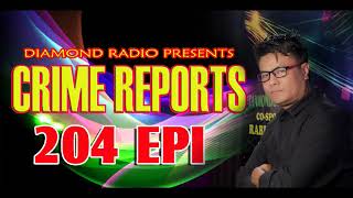 CRIME REPORTS 204 EPI DIAMOND RADIO