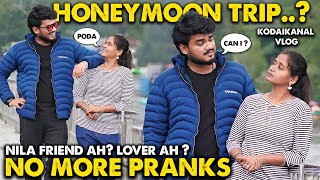 Honeymoon Trip..??😱NO MORE PRANKS💔Nila Kodaikanal Sambavam🔥 @Nellai360