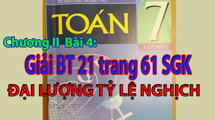 Giải bài 21 trang 61 sgk toán 7 tập 1 năm 2024