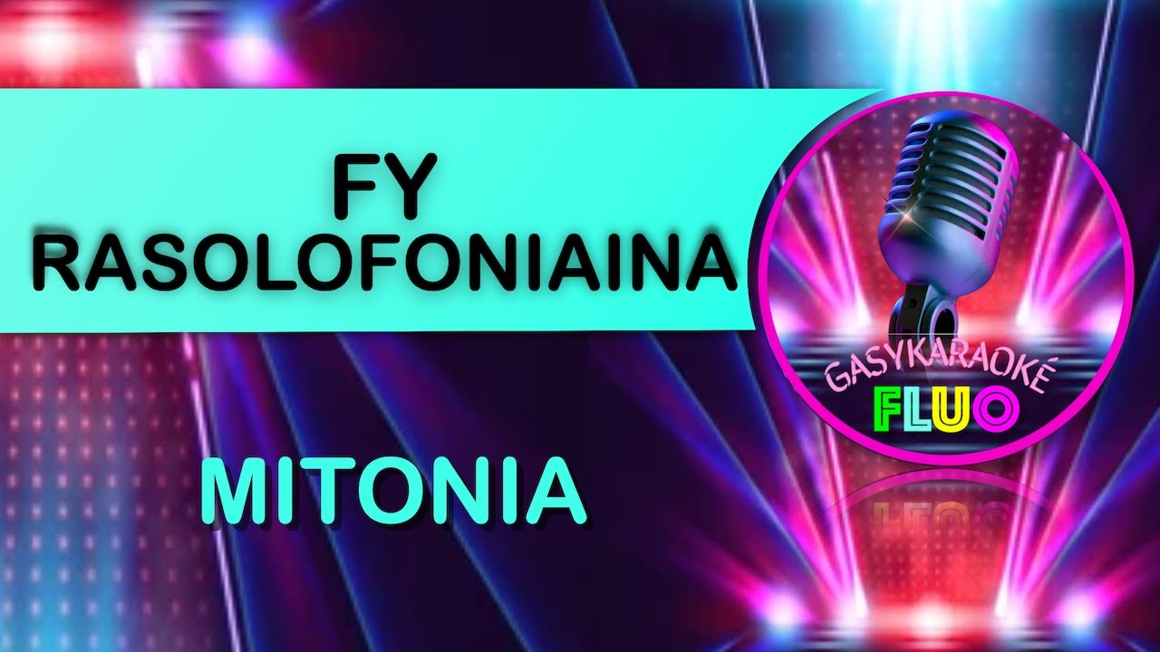 Karaoké MITONIA - FY RASOLOFONIAINA
