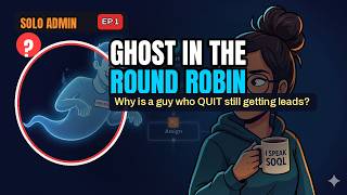The Ghost in the Round Robin! A Ghost Is Stealing Your Leads 👻 | Solo Admin Ep.1
