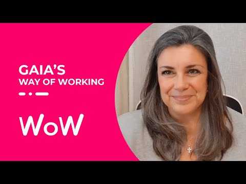 Introducing WoW | Gaia's way of working