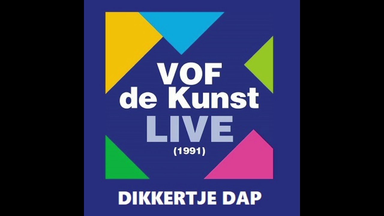 VOF de Kunst Live 1991 Dikkertje Dap - YouTube