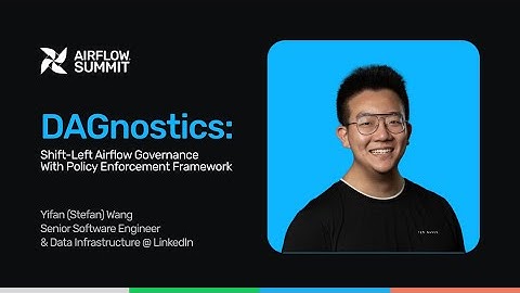 DAGnostics: Shift-Left Airflow Governance with Policy Enforcement Framework - Airflow Summit 2025