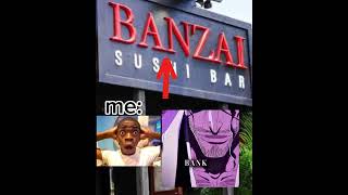 What Is This? Banzai