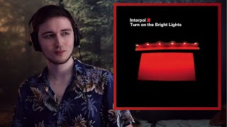 Interpol - Turn on the Bright Lights FIRST REACTION (Part 1)
