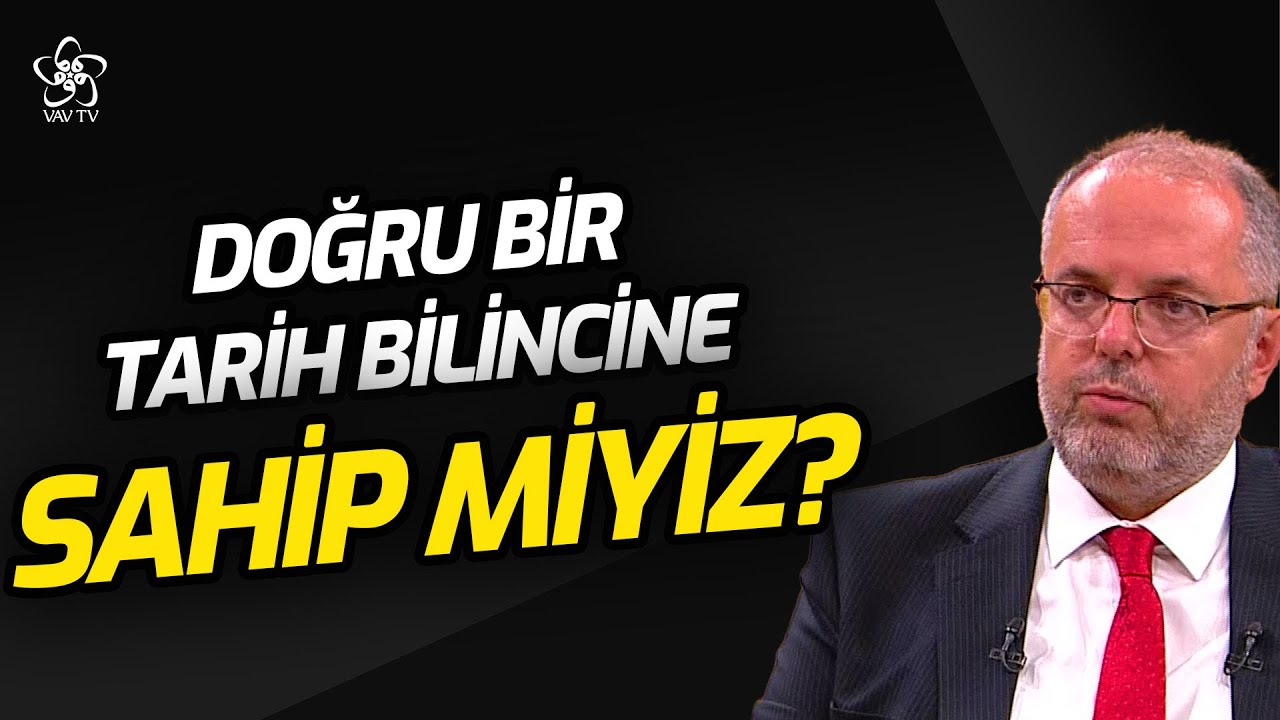 Günümüzde Doğru Bir Tarih Bilincine Sahip miyiz? | Prof. Dr. Erhan Afyoncu