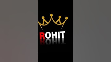 rohit name video #shorts #short #Rohit #namevideo