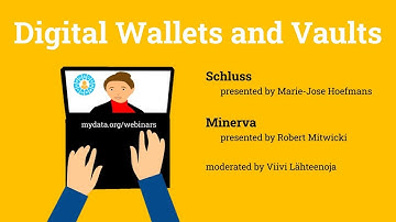 MyData Webinar #3 Digital Wallets and Vaults