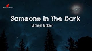 Michael Jackson    Someone In The Dark    S