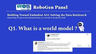 RoboGen Workshop @ IROS 2025, Panel: Building Toward Embodied AGI: Solving the Data Bottleneck