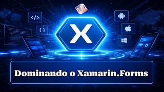 Dominando o Xamarin.Forms - Videoaula 01 - Introdução e Novo Projeto