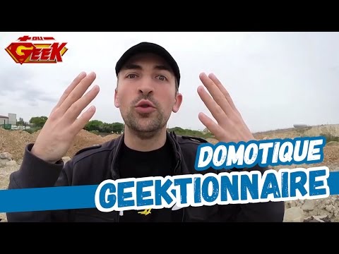 Geektionnaire #22 - Domotique