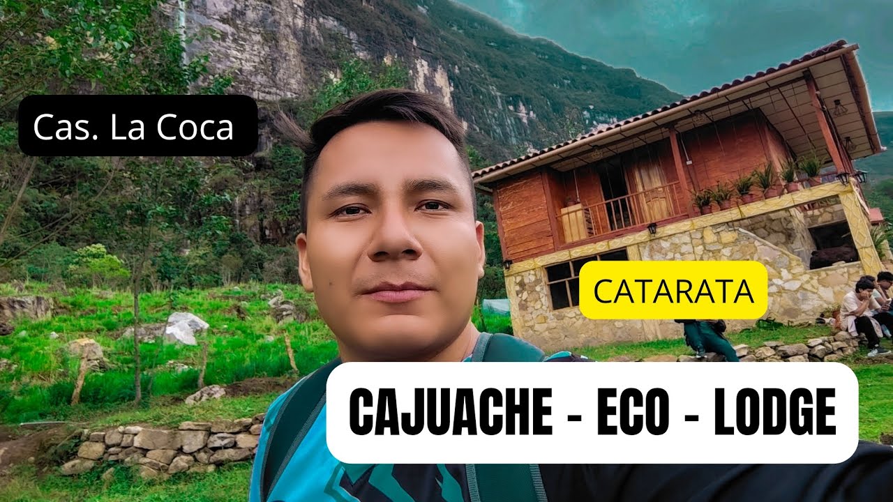 CAJUACHE - ECO - LODGE Catarata en el Cas. La Coca - Amazonas.