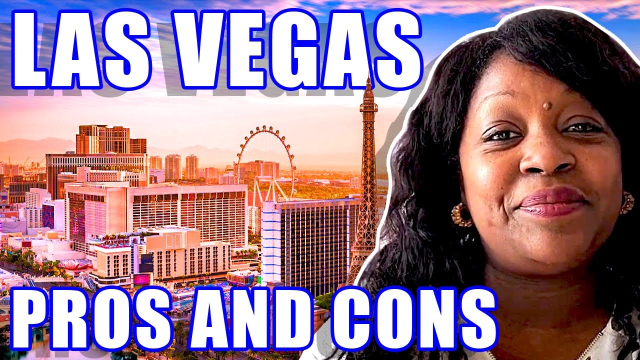 Pros & Cons of Living in Las Vegas NV Moving to Las Vegas Nevada