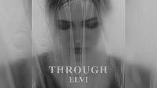 Download Lagu THROUGH (Official Lyrics Video) by ELVI MP3