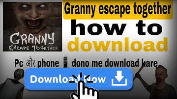 Granny escape together phone me kaise download Kare.escape togher download phone #granny