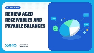 How to review aged receivables and payables reports in Xero