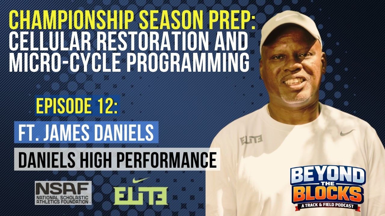 Beyond the Blocks Ep 12 I James Daniels I Championship Season Training ...