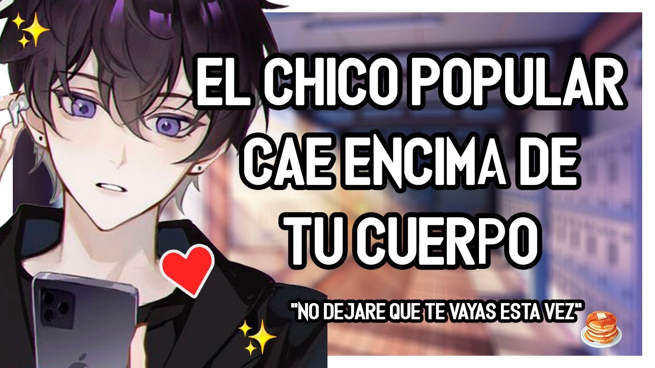 | ASMR Roleplay | 💖✨ El Chico Popular LINDO De TU CLASE Cae ENCIMA DE TI - M4F
