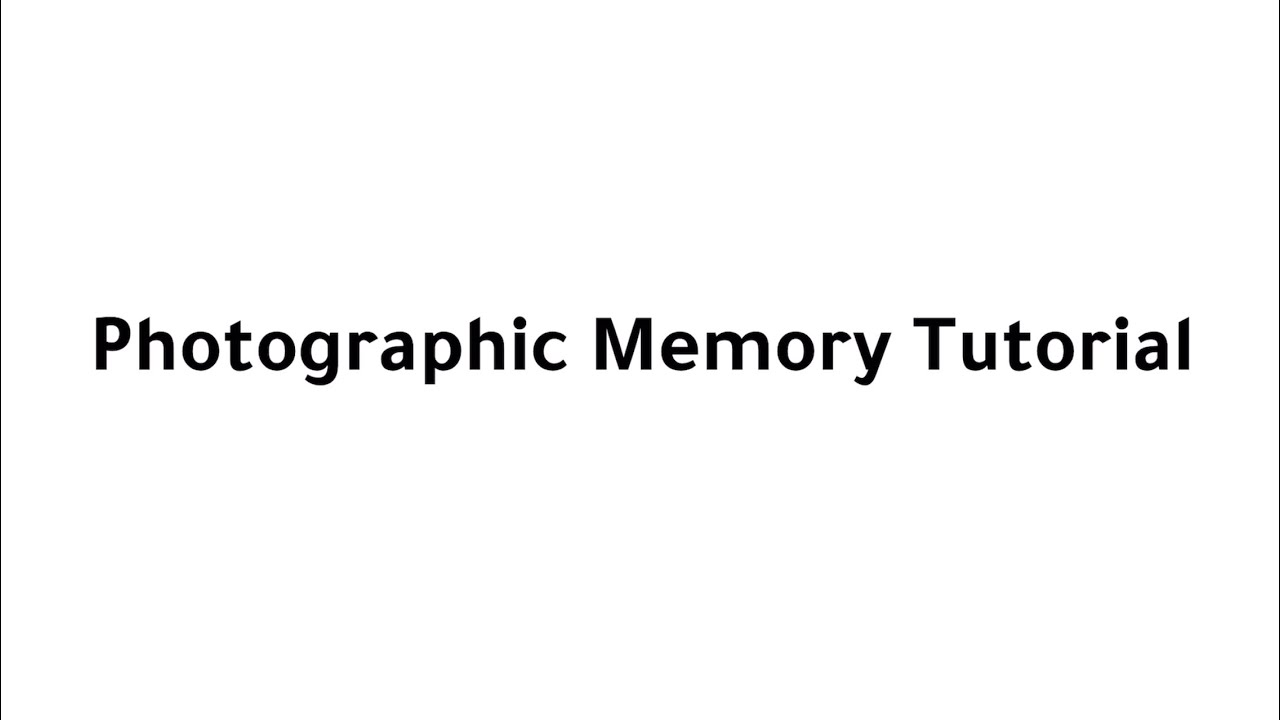 Photographic Memory Tutorial - YouTube