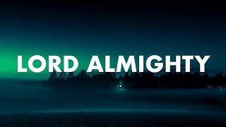 Lord Almighty : 2 Hour Soaking Worship Music for Prayer &amp; Meditation