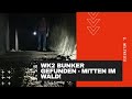 WK2 Bunker gefunden - Mitten im Wald!