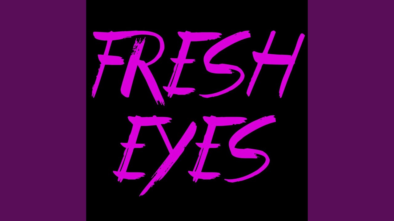 Fresh Eyes (Instrumental) YouTube