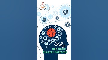 Why Does Our Brain Create Patterns? | Unlock Your Mind