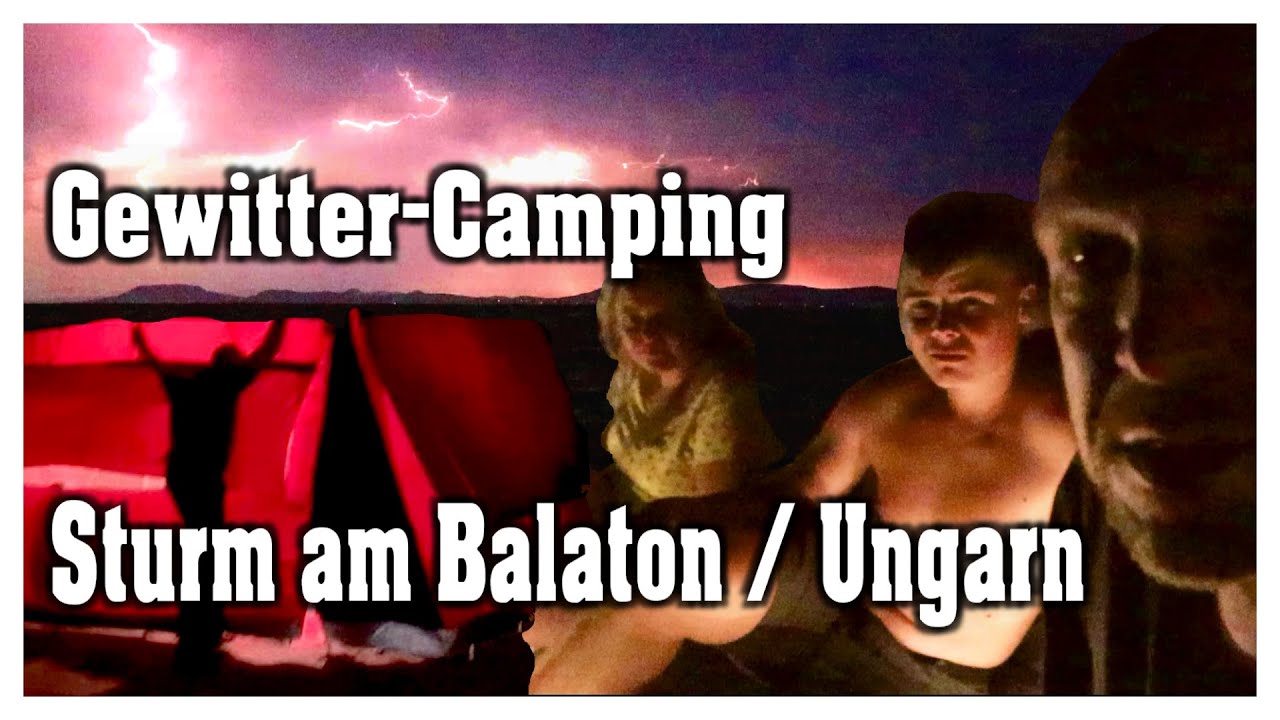 Gewitter-Camping & Sturm am Balaton | Ungarn | Family Vlog | Hobbyfamilie