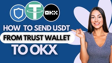 How to Send USDT From Trust Wallet to OKX (2025)