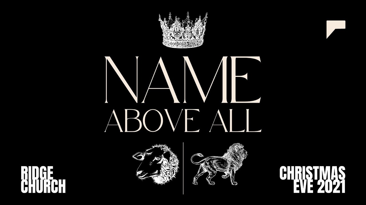 Name Above All Christmas Eve 2021 YouTube name-above-all-christmas-eve-2021-youtube