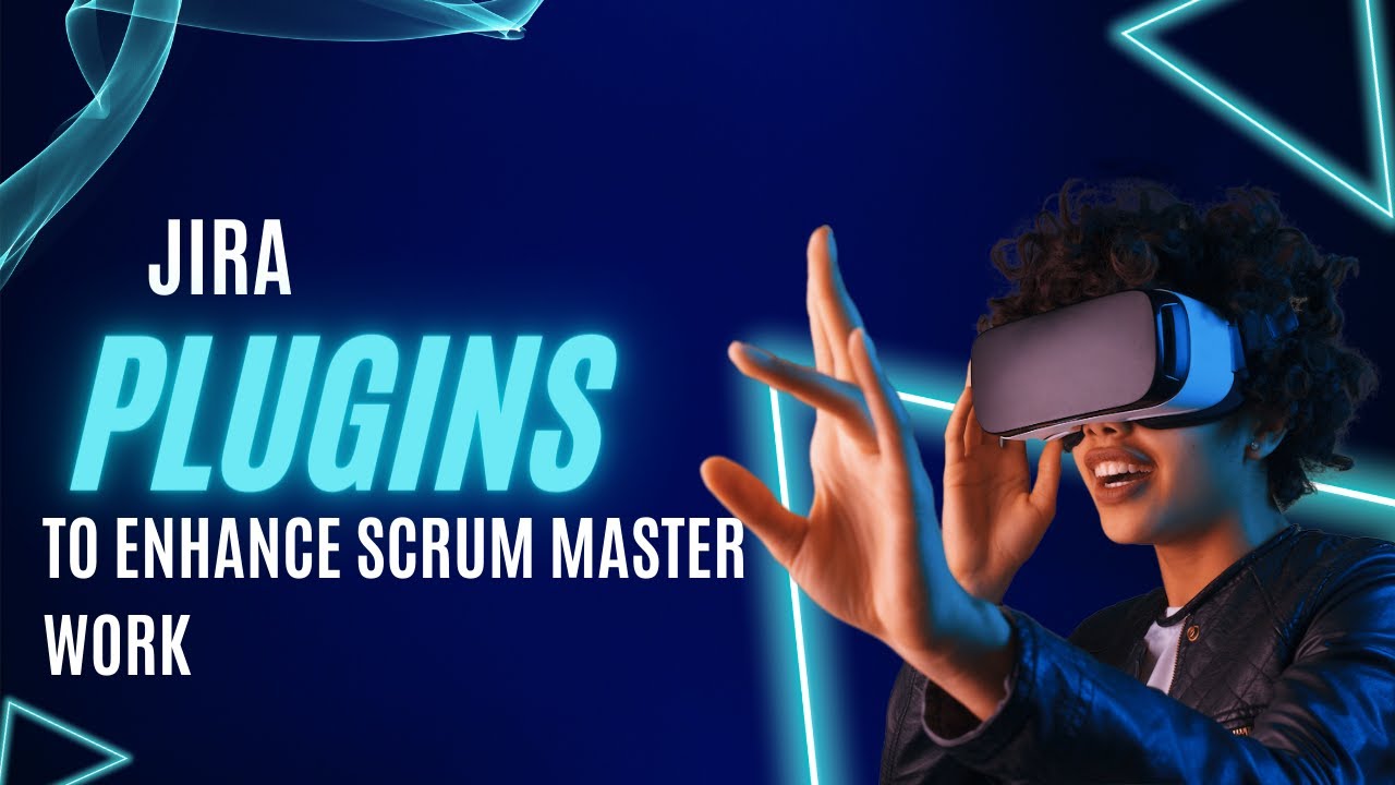 Jira Plugins to Enhance Scrum Master Work YouTube