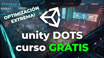 Curso Gratis de Unity DOTS en Español: Aprende lo Básico / Unity 6