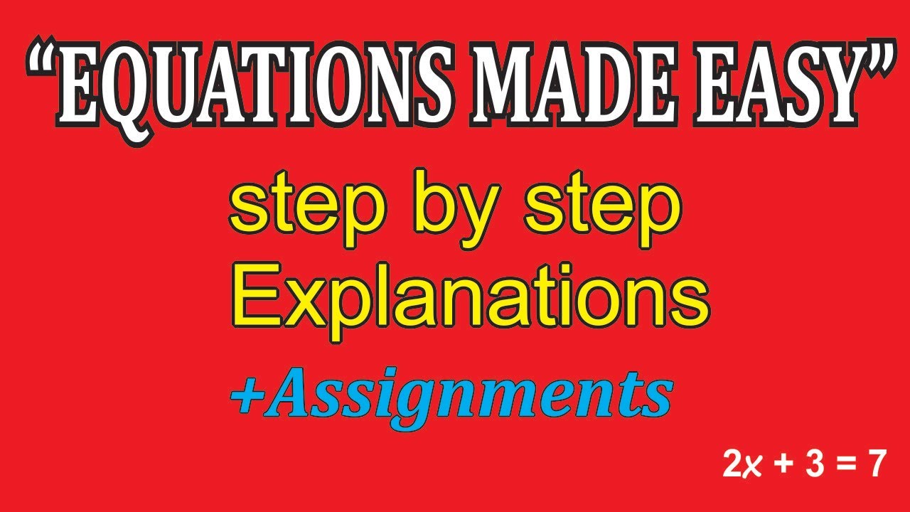 Equations Made Easy | SHS Maths Tutorial +Assignment - YouTube