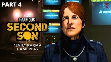 INFAMOUS SECOND SON : Evil Karma Gameplay Part 4 - AUGUSTINE ALMOST DESTROYED DELSIN (No Commentary)