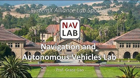 Navigation and Autonomous Vehicles Laboratory (NAV Lab) at Stanford University