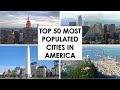 TOP 50 MOST POPULATED CITIES IN AMERICA IN 2021 / TOP 50 CIUDADES MÁS POBLADAS DE AMÉRICA EN 2021