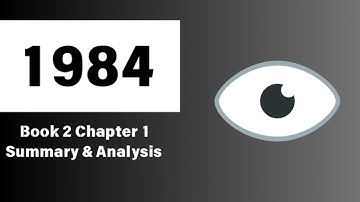 1984 | Book 2 | Chapter 1 Summary & Analysis | George Orwell
